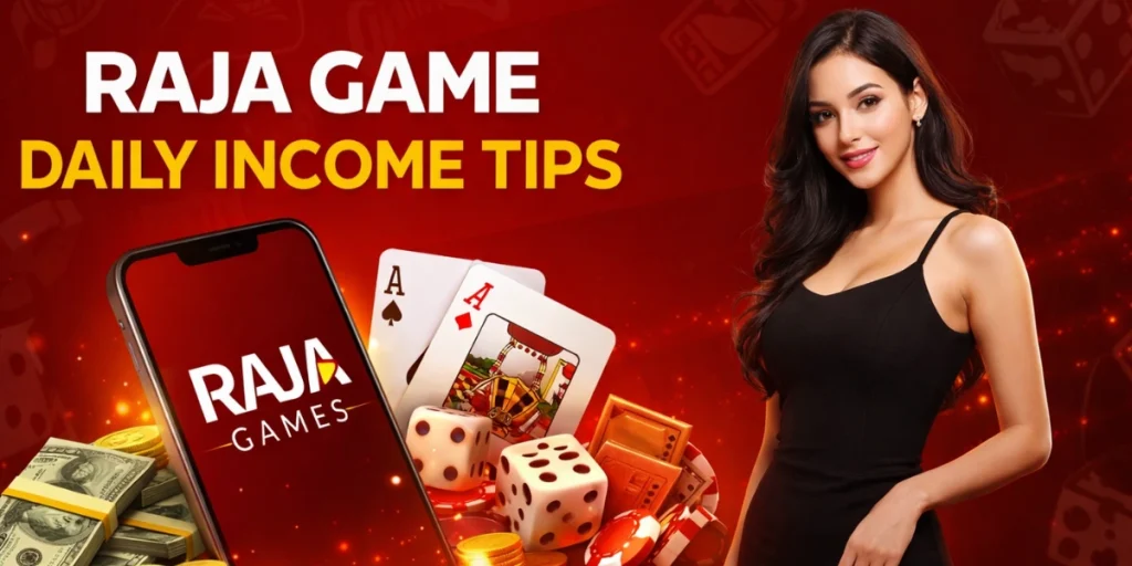 Raja Game Daily Income Tips
