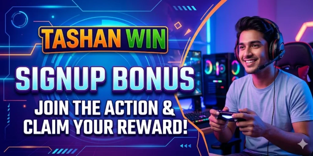 Tashan Win Signup Bonus